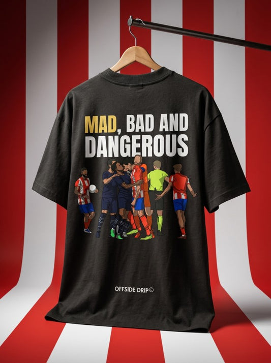 Rojiblancos - "Mad, Bad, and Dangerous" (Oversized)