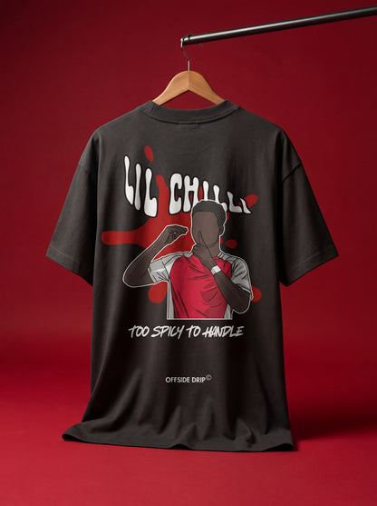 Lil Chilli - "Too Spicy To Handle" (Oversized & Boxy)