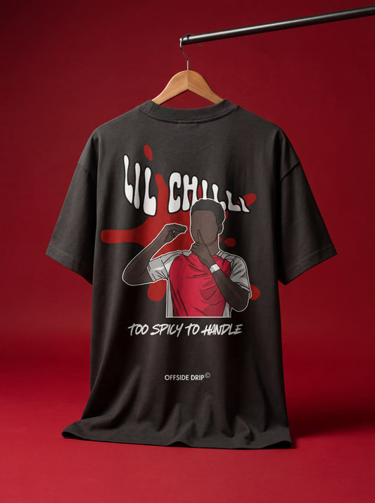 Lil Chilli - "Too Spicy To Handle" (Oversized & Boxy)